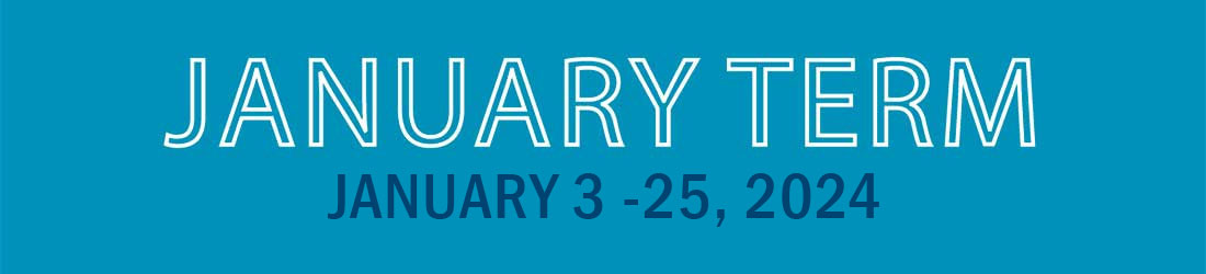 January Term date are January 2-20, 2024